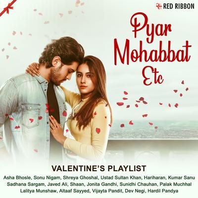 Pyar Mohabbat Etc - Valentine’s Playlist's cover