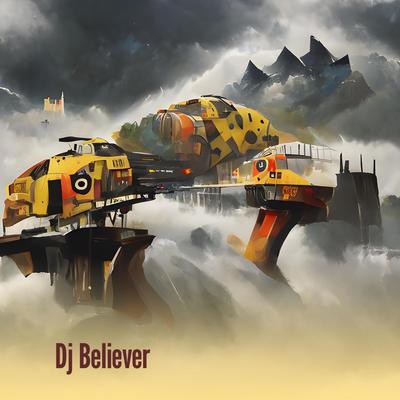Dj Believer's cover