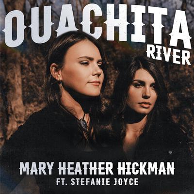 Ouachita River By Mary Heather Hickman, Stefanie Joyce's cover