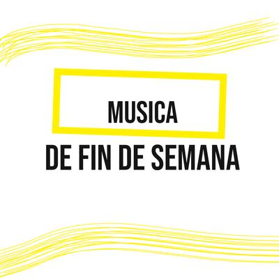 Musica De Fin De Semana's cover