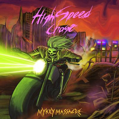 High Speed Chase By Mykey Massacre's cover