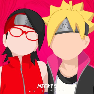 EU E VOCÊ - Boruto & Sarada (Boruto) By Meckys, Jacy Mochizuki's cover