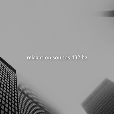 relaxation sounds 432 hz's cover