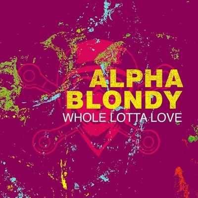 Whole Lotta Love By Alpha Blondy's cover