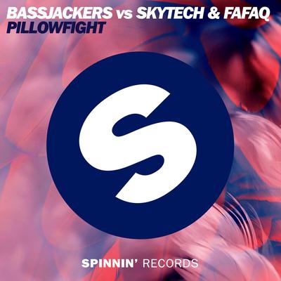 Pillowfight (Extended Mix) By Bassjackers, Skytech, Fafaq's cover