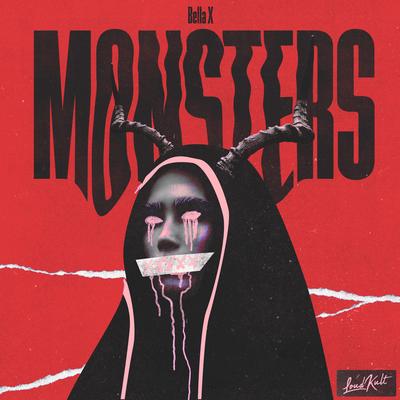 Monsters By BELLA X's cover
