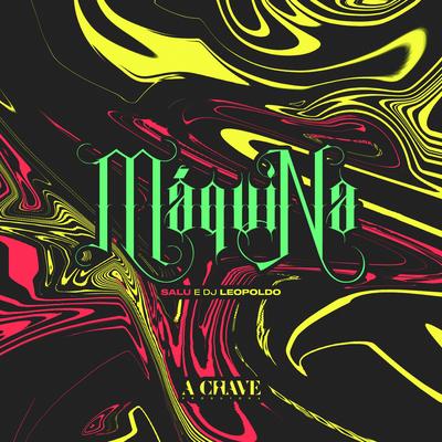 Máquina By Salu Mc, Dj Leopoldo's cover