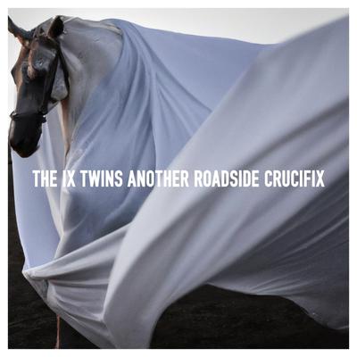 Another Roadside Crucifix By The IX Twins's cover