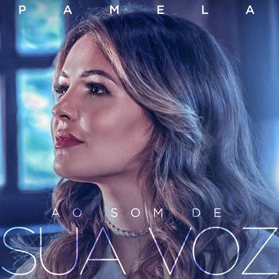 Ao Som de Sua Voz By Pamela's cover