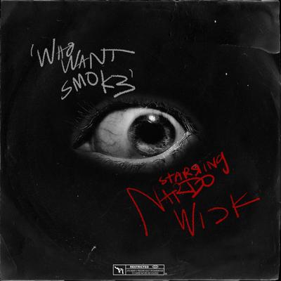 Who Want Smoke? By Nardo Wick's cover