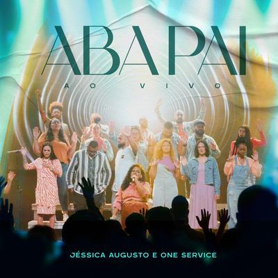 Aba Pai (Playback) By Jéssica Augusto, ONE Service's cover