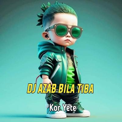 DJ Azab Bila Tiba's cover
