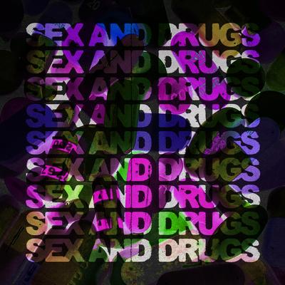 Sex&Drugs By H4LFTIME's cover