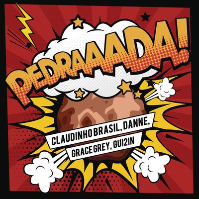 Pedrada (feat. GUI2IN) By GUI2IN, Grace Grey, Claudinho Brasil, DANNE's cover