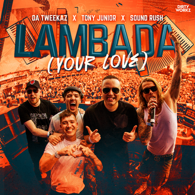Lambada (Your Love) By Da Tweekaz, Tony Junior, Sound Rush's cover