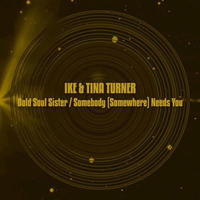 Bold Soul Sister / Somebody (Somewhere) Needs You (2021 Remaster)'s cover