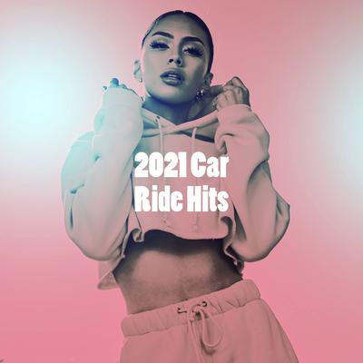 2021 Car Ride Hits's cover