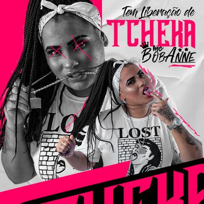 Tem Liberação de Tcheka By MC Bob Anne, DJ PH CALVIN's cover