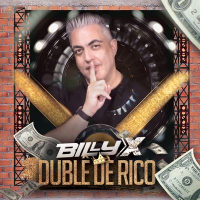 Dublê de Rico By Billy X's cover