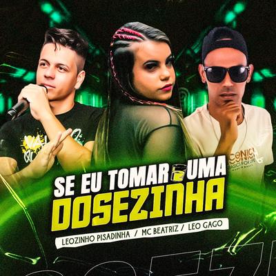 Se Eu Tomar uma Dosezinha's cover