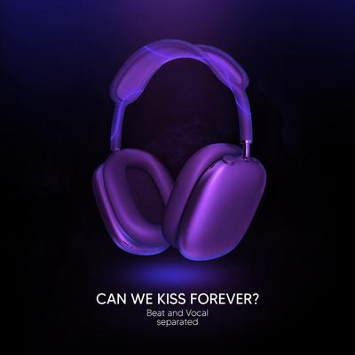 Can We Kiss Forever? (9D Audio) By Shake Music's cover