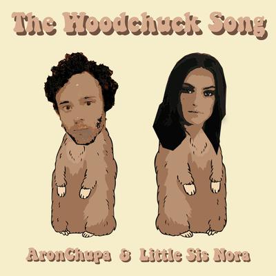 The Woodchuck Song By AronChupa, Little Sis Nora's cover