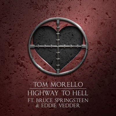 Highway to Hell (feat. Bruce Springsteen & Eddie Vedder) By Tom Morello, Bruce Springsteen, Eddie Vedder's cover