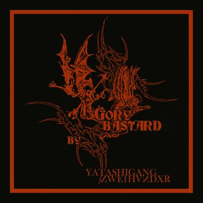 Gory Bastard By yatashigang, ZWE1HVNDXR's cover