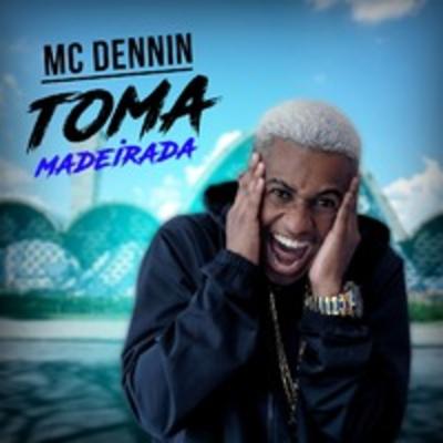 Toma Madeirada By MC Dennin's cover