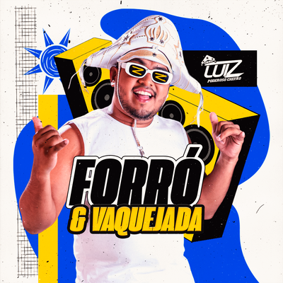 Forró e Vaquejada By Luiz Poderoso Chefão's cover