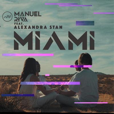 Miami (Extended Version) By Manuel Riva, Alexandra Stan's cover