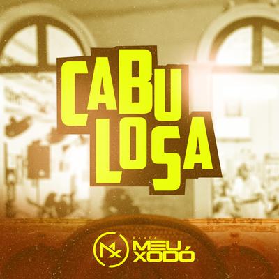 Cabulosa By Banda meu xodó's cover