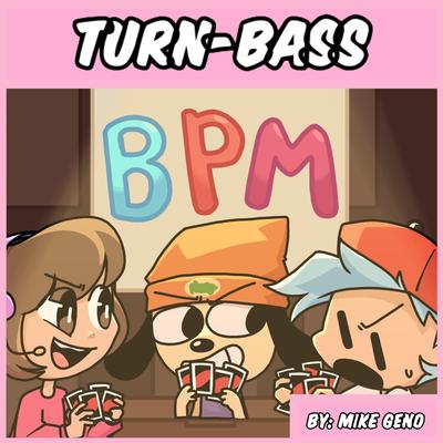 Turn-Bass - BPM Song (Friday Night Funkin, Parappa the Rapper, Scratchin' Melodii) By Mike Geno's cover