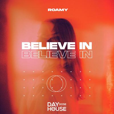 Believe In By Roamy's cover