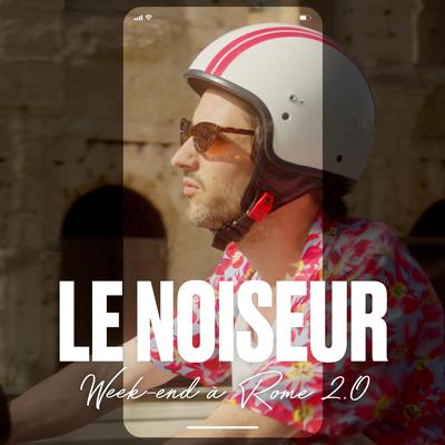 Week-end à Rome 2.0 By Le Noiseur's cover