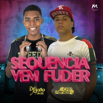 Sequência Vem Fuder By DJ JOÃO DA 5B, DJ Camponês 22's cover