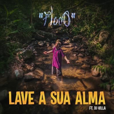Lave a Sua Alma By Floco, DJ Killa's cover