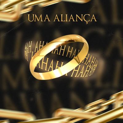 Uma Aliança By Pote, MC IGOTA, MC BRENO CLT, VULGO COREA's cover