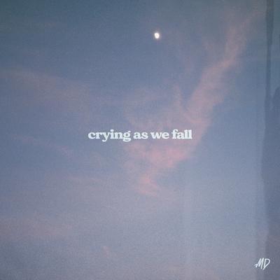 Crying As We Fall's cover