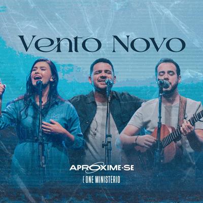 Vento Novo (Fresh Wind) By Aproxime-Se, One Ministério's cover