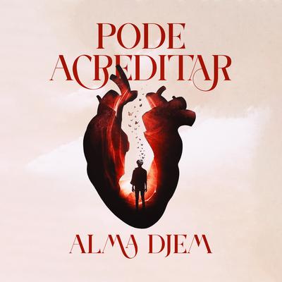Pode Acreditar By Alma Djem's cover