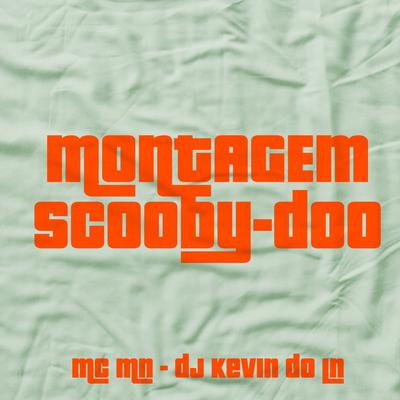 Montagem Scooby Doo By MC MN, DJ Kevin Do LN's cover