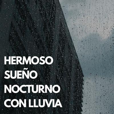 Hermoso Sueño Nocturno Con Lluvia's cover