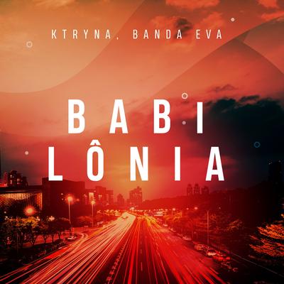 Babilônia By KTRYNA, Banda Eva's cover