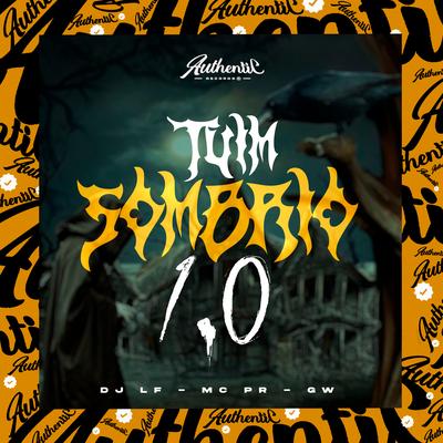 Tuim Sombrio 1.0 By Dj Lf, Mc Gw, MC PR's cover