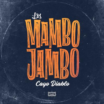 Cayo Diablo By Los Mambo Jambo's cover