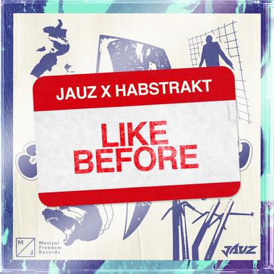 Like Before By Jauz, Habstrakt's cover