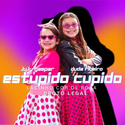 Estupido Cupido/ Lacinho Cor de Rosa / Broto Legal (Cover)'s cover