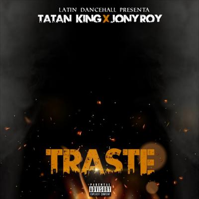 Traste By Tatan King, Jony Roy's cover