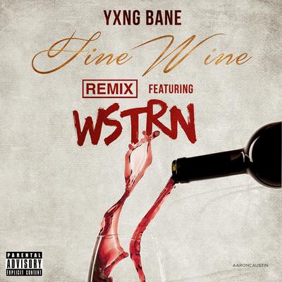 Fine Wine (feat. WSTRN) [Remix]'s cover